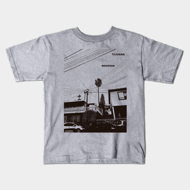 Tijuana weekend Kids T-Shirt by NetJan